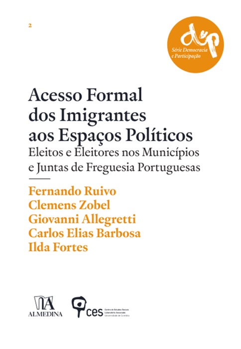 Acesso formal dos imigrantes aos espaços políticos - Eleitos e eleitores nos municípios e juntas de Freguesia Portuguesa