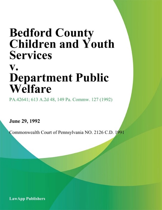 Bedford County Children and Youth Services v. Department Public Welfare