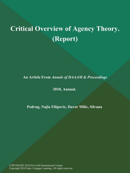 Critical Overview of Agency Theory (Report)