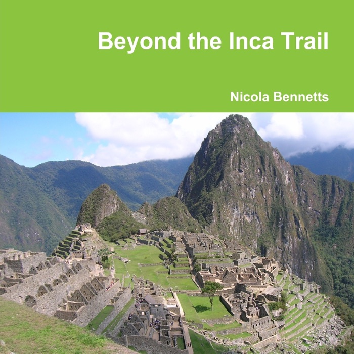 Beyond the Inca Trail