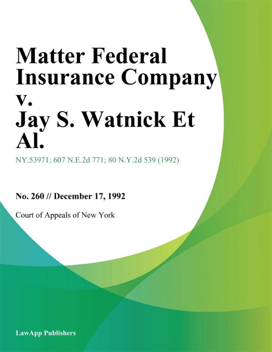 Matter Federal Insurance Company v. Jay S. Watnick Et Al.