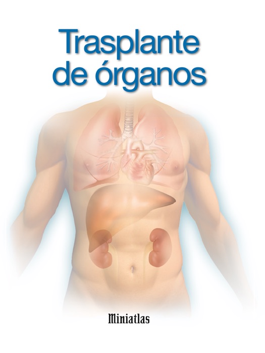 Miniatlas: Trasplante de órganos