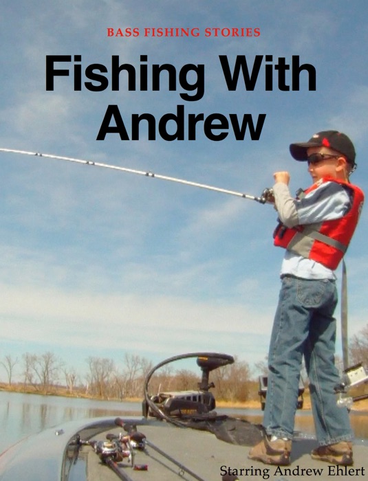Fishing With Andrew