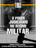 O Poder Judiciário no regime Militar (1964-1985) - Vladimir Passos de Freitas, Ivy Sabina Ribeiro Morais & Thanmara Espínola Amaral