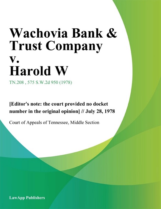 Wachovia Bank & Trust Company v. Harold W.