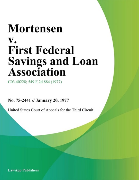 Mortensen V. First Federal Savings And Loan Association