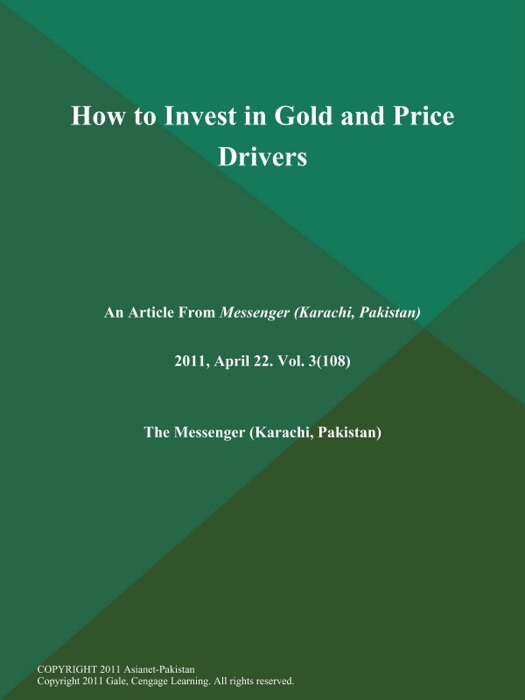 How to Invest in Gold and Price Drivers