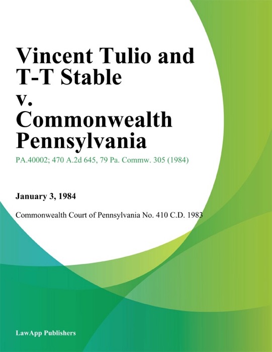 Vincent Tulio and T-T Stable v. Commonwealth Pennsylvania