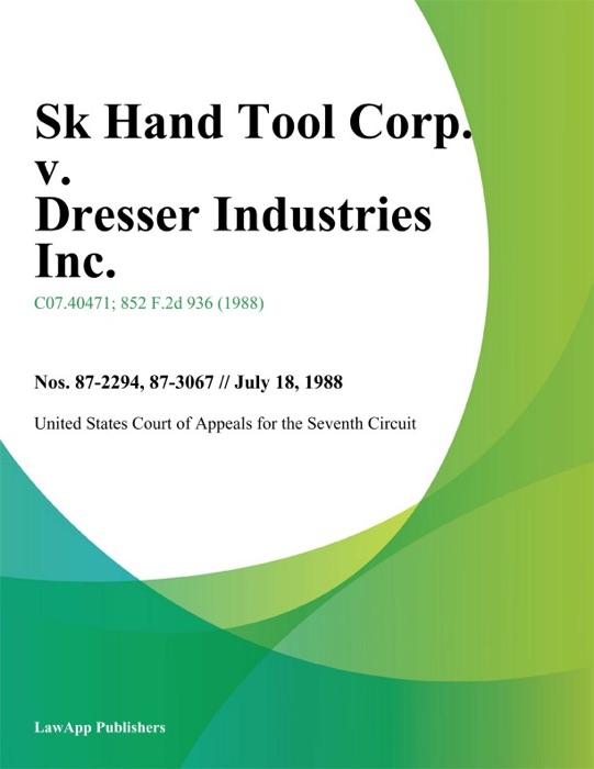 Sk Hand Tool Corp. v. Dresser Industries Inc.