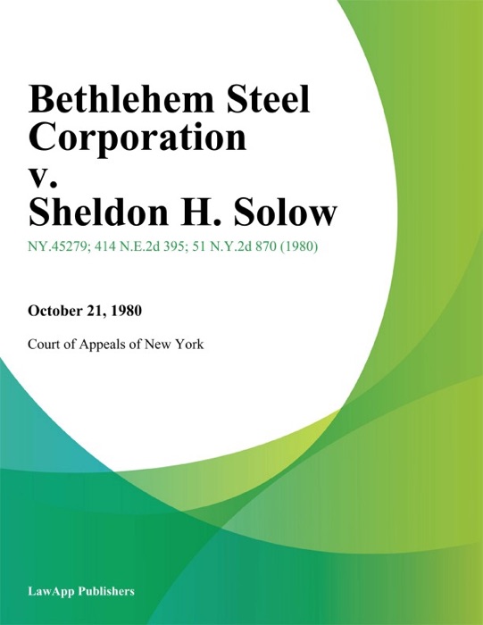 Bethlehem Steel Corporation v. Sheldon H. Solow