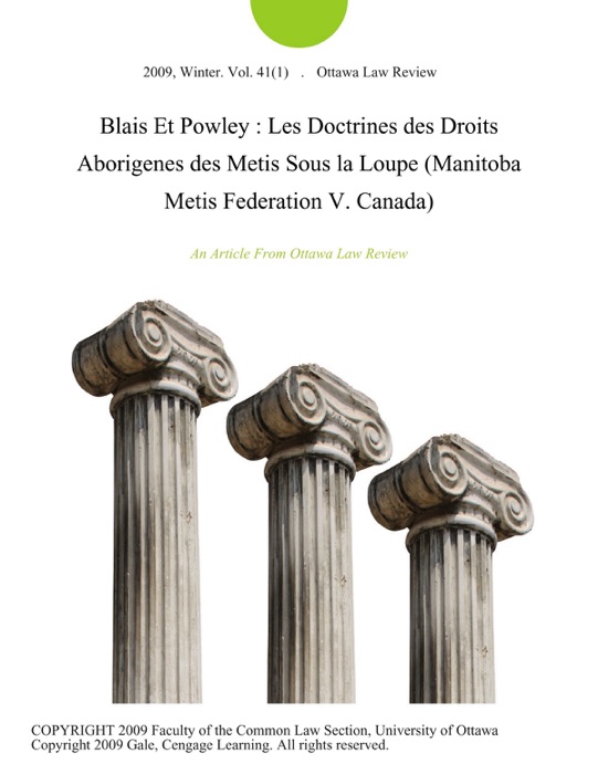 Blais Et Powley : Les Doctrines des Droits Aborigenes des Metis Sous la Loupe (Manitoba Metis Federation V. Canada)