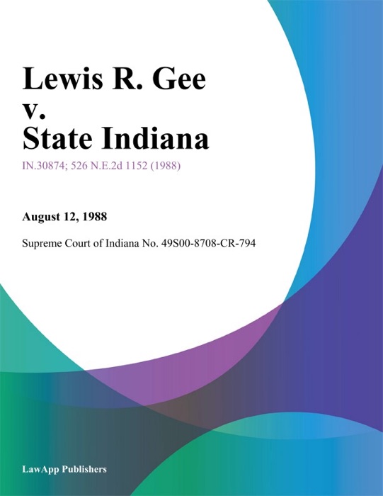 Lewis R. Gee v. State Indiana