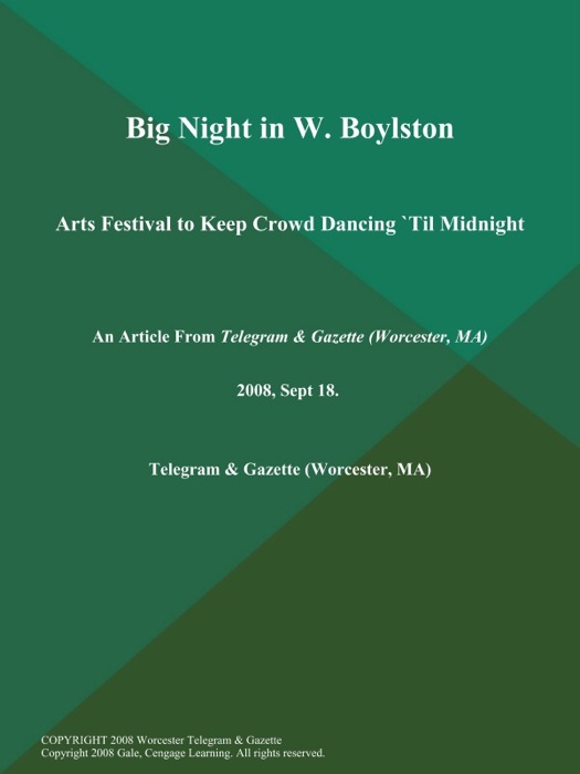 Big Night in W. Boylston; Arts Festival to Keep Crowd Dancing `Til Midnight