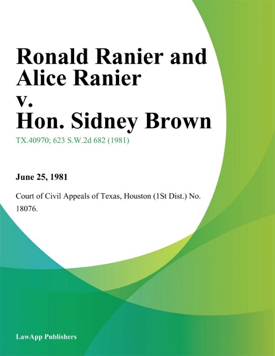 Ronald Ranier and Alice Ranier v. Hon. Sidney Brown