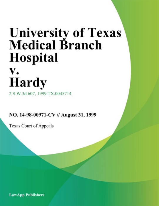 University of Texas Medical Branch Hospital v. Hardy