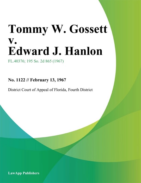 Tommy W. Gossett v. Edward J. Hanlon