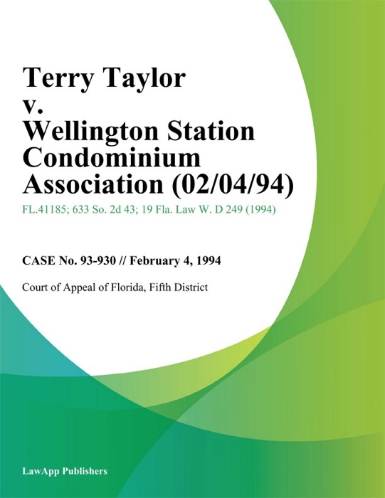 Terry Taylor v. Wellington Station Condominium Association