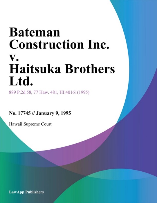 Bateman Construction Inc. V. Haitsuka Brothers Ltd.