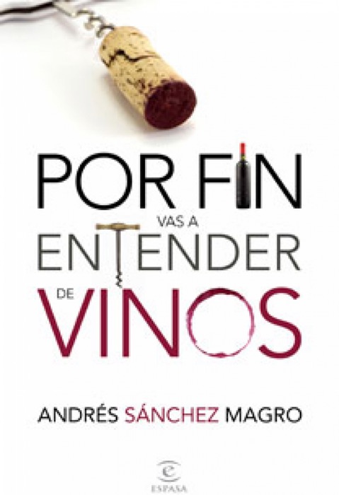 Por fín vas a entender de vinos