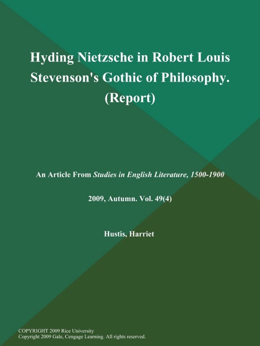 Hyding Nietzsche in Robert Louis Stevenson's Gothic of Philosophy (Report)