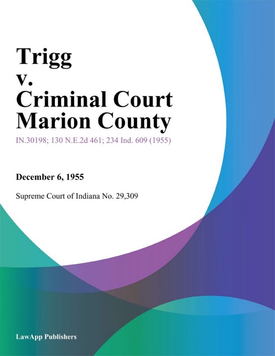 Trigg v. Criminal Court Marion County