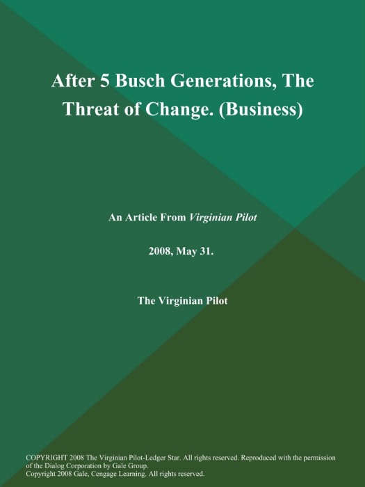 After 5 Busch Generations, The Threat of Change (Business)