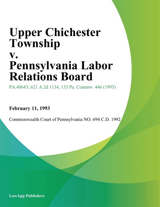 Upper Chichester Township v. Pennsylvania Labor Relations Board