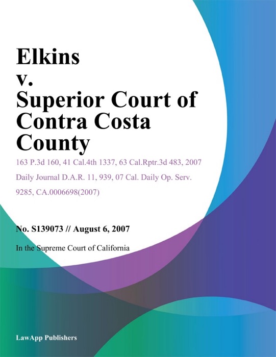 Elkins v. Superior Court of Contra Costa County