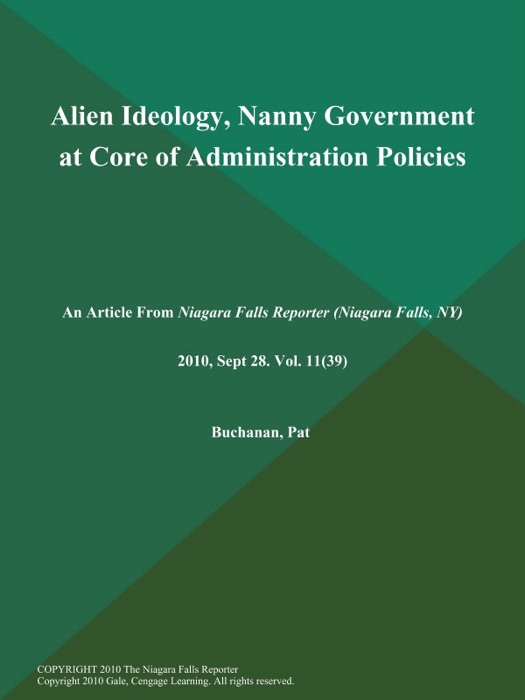 Alien Ideology, Nanny Government at Core of Administration Policies