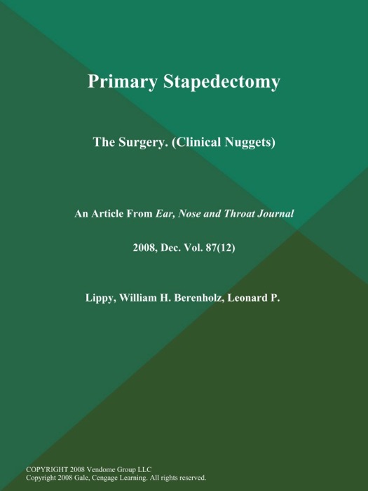 Primary Stapedectomy: The Surgery (Clinical Nuggets)