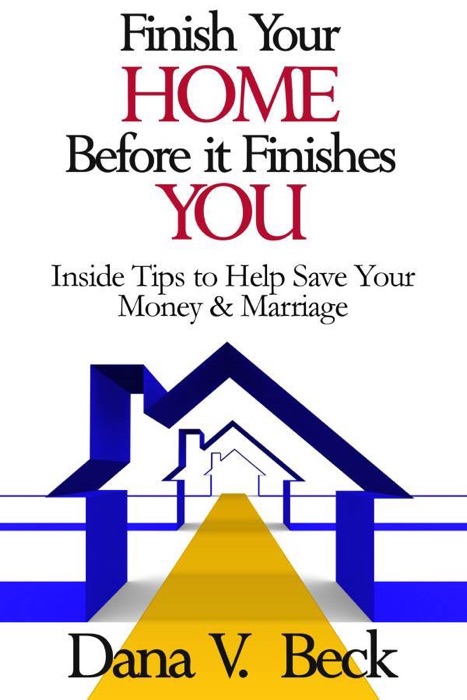Finish Your Home Before It Finishes You