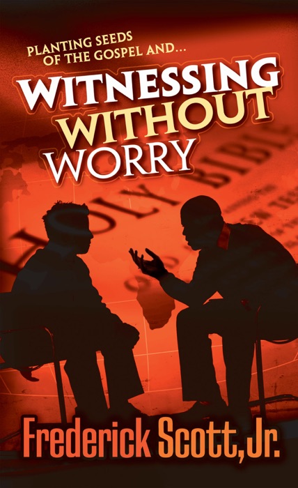 Witnessing Without Worry