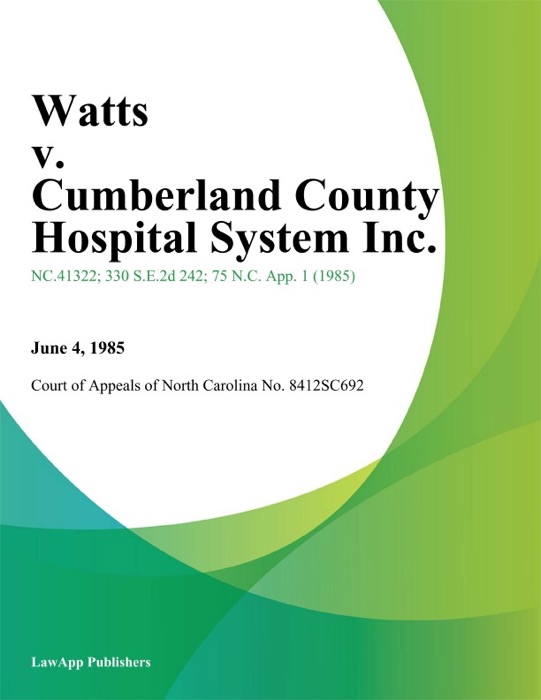 Watts v. Cumberland County Hospital System Inc.