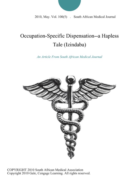 Occupation-Specific Dispensation--a Hapless Tale (Izindaba)