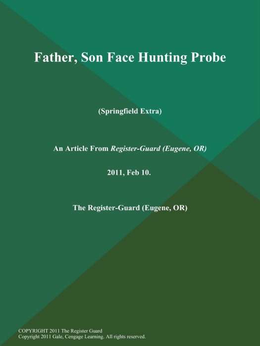 Father, Son Face Hunting Probe (Springfield Extra)