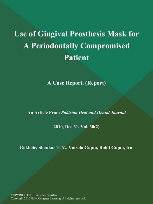 Use of Gingival Prosthesis Mask for A Periodontally Compromised Patient: A Case Report (Report)