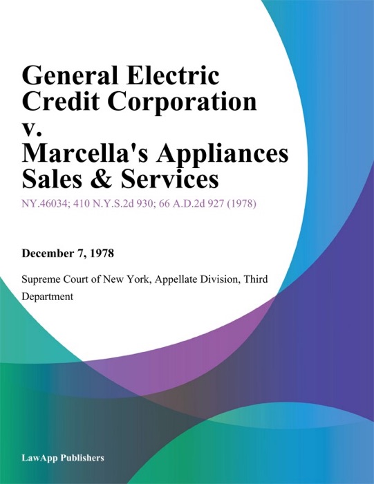 General Electric Credit Corporation v. Marcellas Appliances Sales & Services