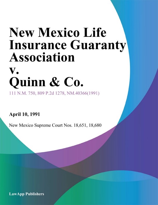 New Mexico Life Insurance Guaranty Association V. Quinn & Co.