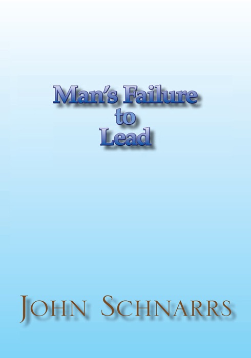 Man's Failure to Lead