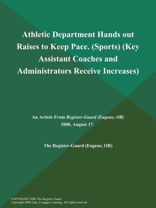 Athletic Department Hands out Raises to Keep Pace (Sports) (Key Assistant Coaches and Administrators Receive Increases)