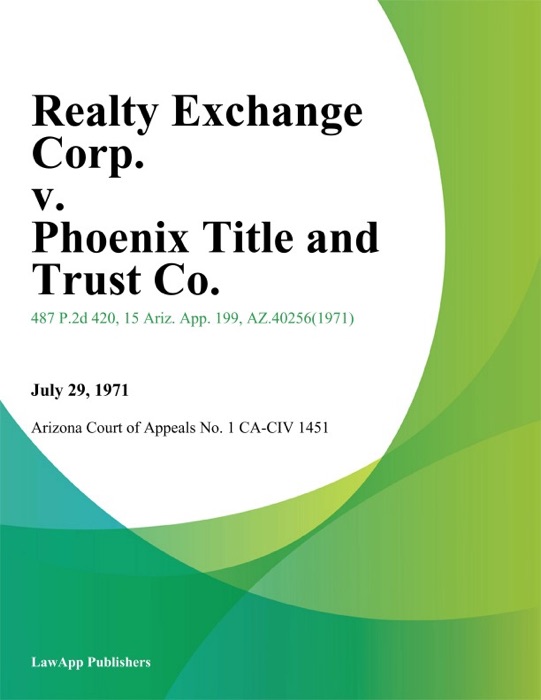 Realty Exchange Corp. v. Phoenix Title and Trust Co.