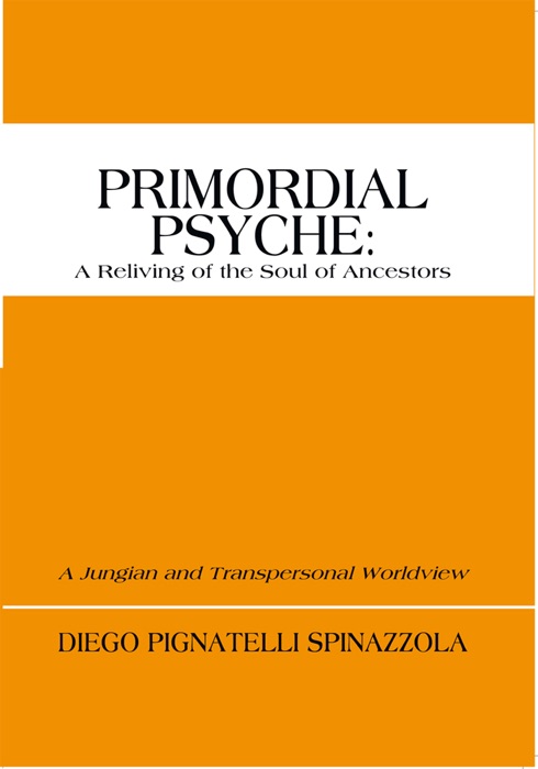 Primordial Psyche: a Reliving of the Soul of Ancestors