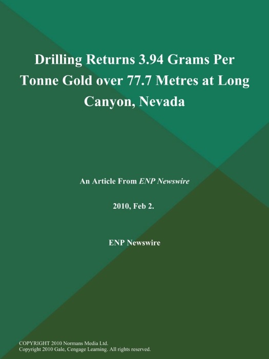 Drilling Returns 3.94 Grams Per Tonne Gold over 77.7 Metres at Long Canyon, Nevada