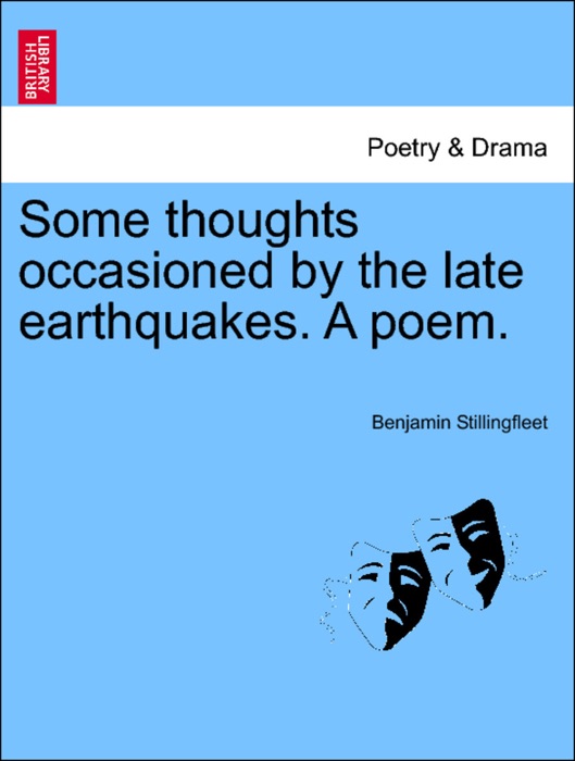 Some thoughts occasioned by the late earthquakes. A poem.