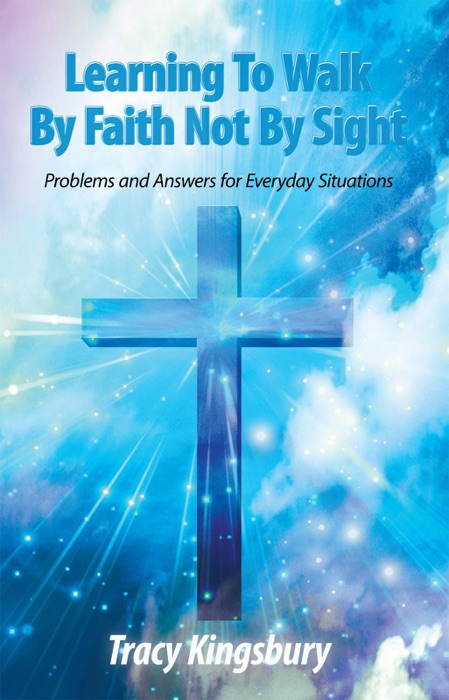 Learning To Walk By Faith Not By Sight