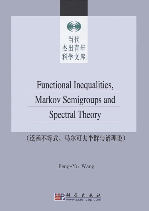 Functional Inequalities Markov Semigroups and Spectral Theory (Enhanced Edition)