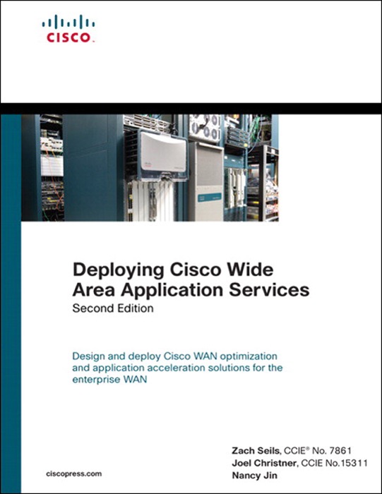 Deploying Cisco Wide Area Application Services, 2/e