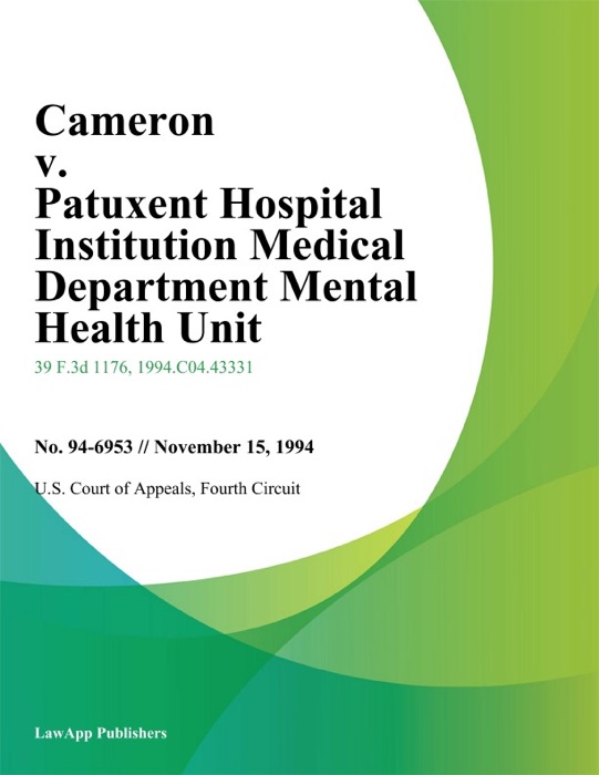 Cameron v. Patuxent Hospital Institution Medical Department Mental Health Unit