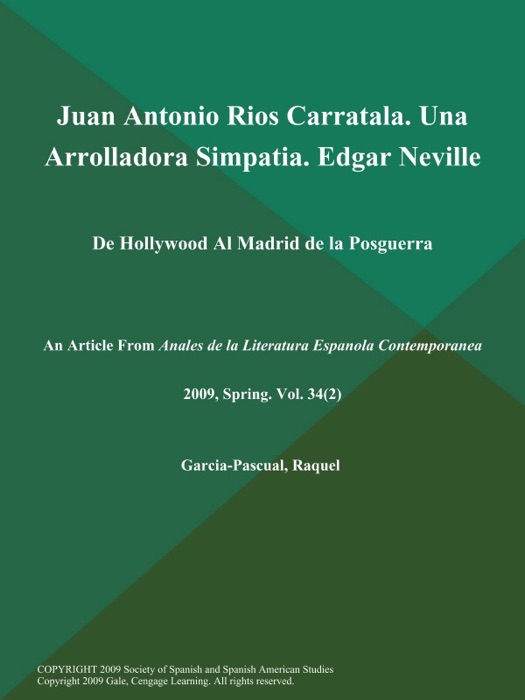 Juan Antonio Rios Carratala. Una Arrolladora Simpatia. Edgar Neville: De Hollywood Al Madrid de la Posguerra