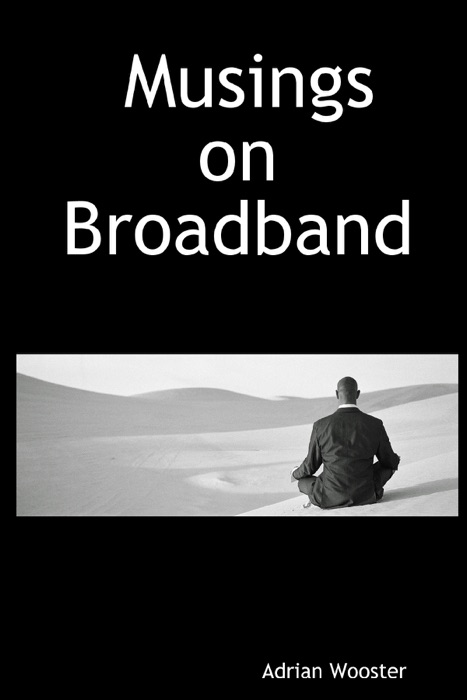 Musings on Broadband